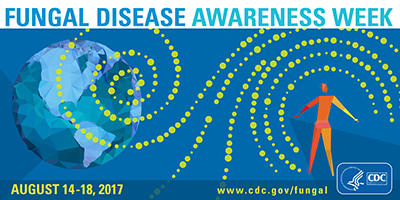 Fungal Disease Awareness Week