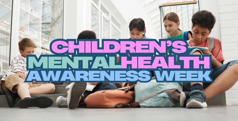 Children's Mental Health Awareness Week